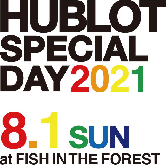 HUBLOT SPECIAL DAY 9.6 sun at FISH IN THE FOREST