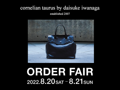 cornelian taurus by daisuke iwanaga＆EURO PASSION受注会 8.20(土)・8.21(日)