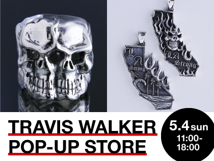 トラヴィス・ワーカー POP-UP STORE 5.4(日・祝)｜エスパス ド カミネ