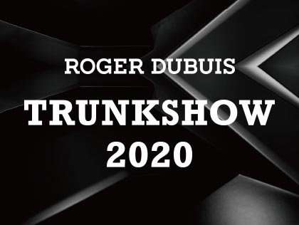 ROGER DUBUIS TRUNK SHOW2020